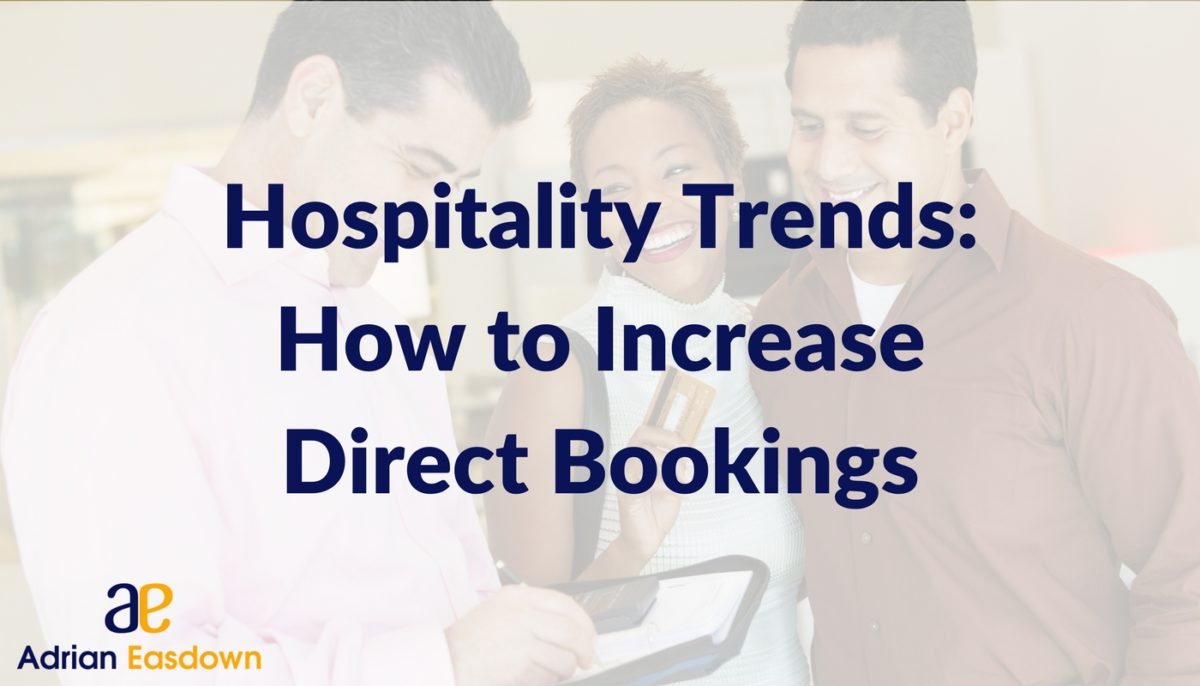 Hospitality Trends: How to Increase Direct Bookings