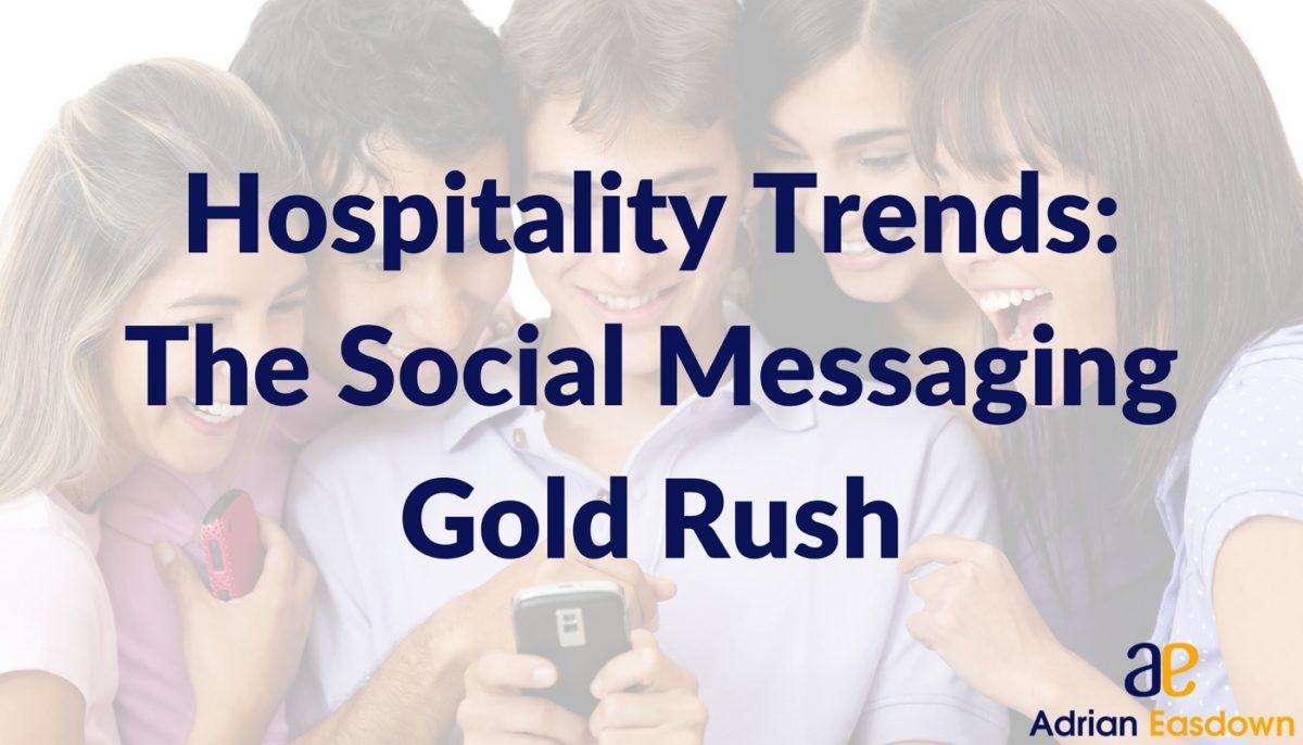 Hospitality Trends: The Social Messaging Gold Rush