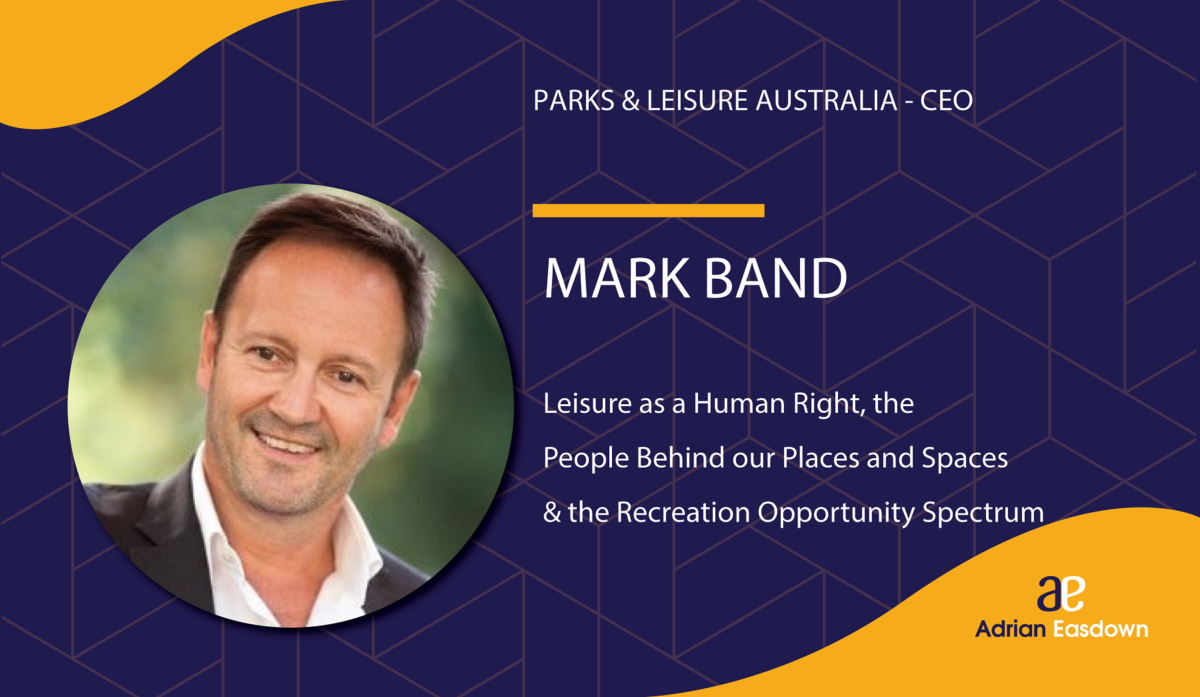 Mark Band, CEO of Parks & Leisure Australia